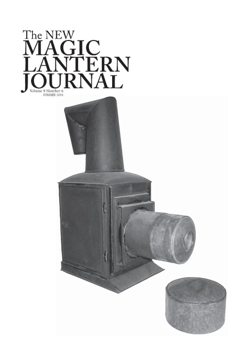 New Magic Lantern Journal Vol. 9 No. 6 New Magic Lantern Journal Vol. 9 No. 6